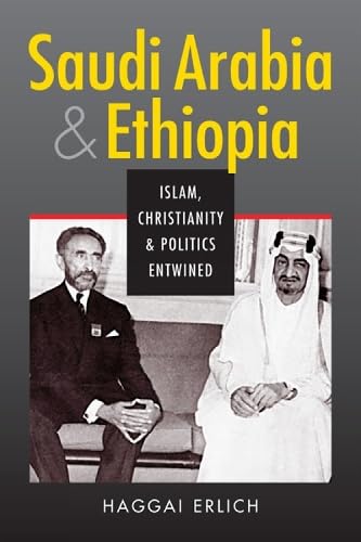 Saudi Arabia and Ethiopia: Islam, Christianity, and Politics Entwined