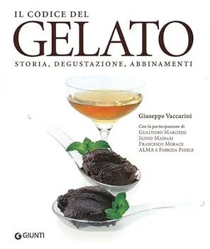 Hardcover Il codice del gelato. Storia, degustazione, abbinamenti [Italian] Book