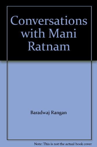 Conversations with Mani Ratnam Conversations with Mani Ratnam