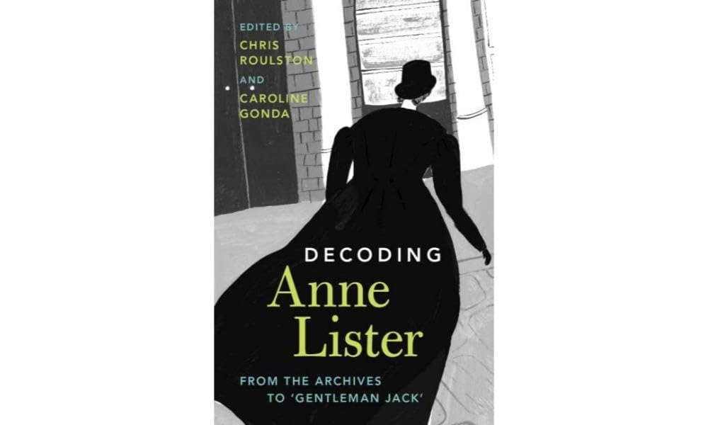 Decoding Anne Lister: From the Archives to ‘Gentleman Jack'