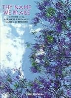 Thy Name We Praise B007ZJBWTM Book Cover