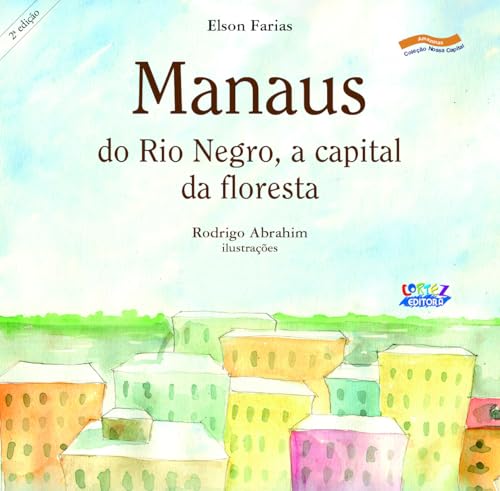 Manaus: do Rio Negro, a capital da floresta