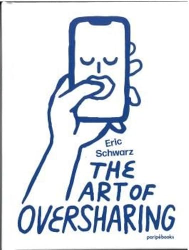 THE ART OF OVERSHARING