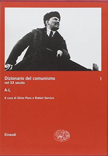 Dizionario Del Comunismo Nel Xx Secolo. A-L (Vol. 1)