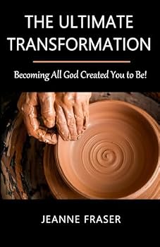 Paperback The Ultimate Transformation: Becoming All God Created You to Be! Book