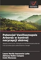 Potencjal Vanillosmopsis Arborea w kontroli nocycepcji skórnej (Polish Edition) 6208481252 Book Cover