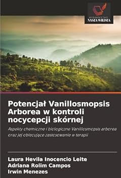 Potencjal Vanillosmopsis Arborea w kontroli nocycepcji skórnej (Polish Edition)