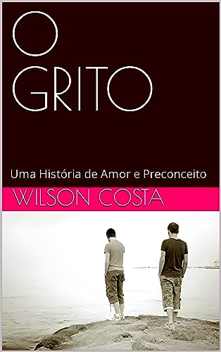 O GRITO: Uma História de Amor e Preconceito