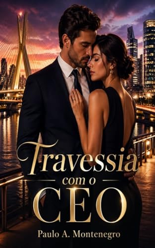 Travessia com o CEO (Paulo A. Montenegro)