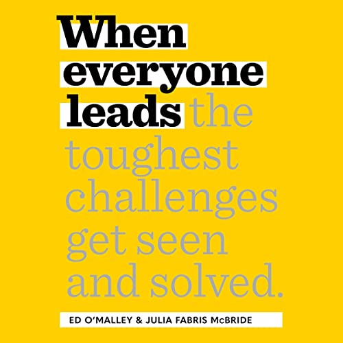 When Everyone Leads by Ed O’Malley, Julia Fabris McBride episode artwork