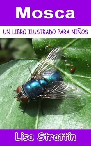 Mosca (Libros Ilustrados para Niños) (Spanish Edition