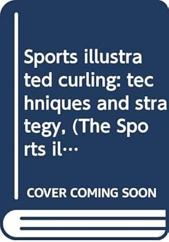 Hardcover Sports illustrated curling: techniques and strategy, (The Sports illustrated library) Book