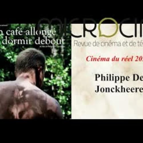 Cin&eacute;ma du r&eacute;el 2023 - Philippe De Jonckheere (Un caf&eacute; allong&eacute; &agrave; dormir debout)