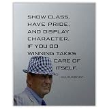 Paul Bear Bryant 'Show Class' Quote - Motivational Wall Art Decor, Inspirational Typography Print for Office, Gym, Classroom, Coach Gift for Athletes & Leaders - 8x10 Unframed Print