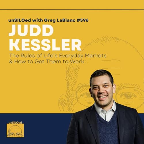 596. The Rules of Life’s Everyday Markets & How to Get Them to Work in Your Favor feat. Judd Kessler