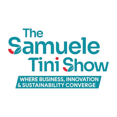 The Samuele Tini Show - where business, innovation, and sustainability converge cover art