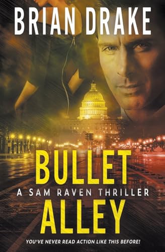 Bullet Alley: A Sam Raven Thriller