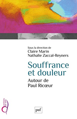 Amazon Com Souffrance Et Douleur Autour De Paul Ricoeur Questions De Soin French Edition Ebook Marin Claire Zaccai Reyners Nathalie Kindle Store