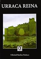 Urraca Reina: La Castellana 8495414554 Book Cover