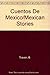 Cuentos De Mexico/Mexican Stories (Spanish Edition)
