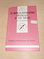 Le roman-feuilleton français au XIXe siècle 2130423841 Book Cover