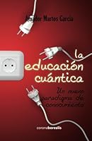 La educación cuántica 1507601158 Book Cover