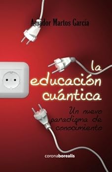 Paperback La educación cuántica (Spanish Edition) [Spanish] Book