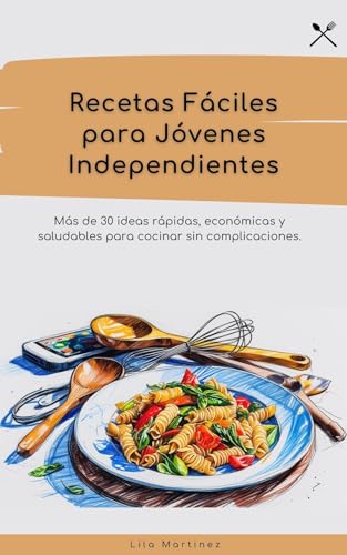 Catálogo para Comprar On-line Cocinas independientes Top 5. 39 Recetas fáciles para jóvenes independientes: Cocina rápida, saludable y económica para disfrutar tu independencia