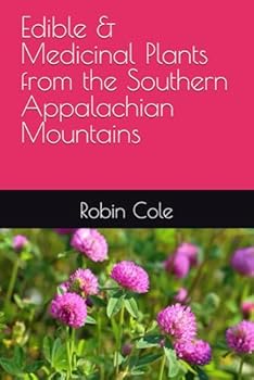 Paperback Edible & Medicinal Plants from the Southern Appalachian Mountains Book
