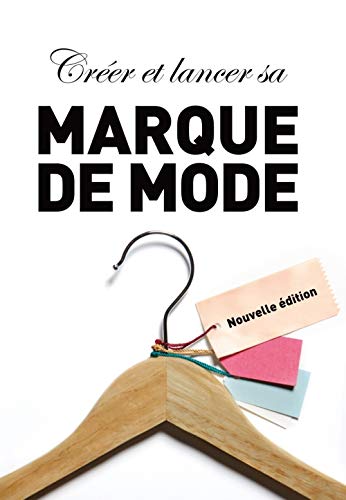 Télécharger Créer et lancer sa marque de mode (NE) Livre PDF Gratuit