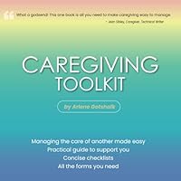CareGiving Toolkit: A Path Through the Maze of CareGiving 0996600620 Book Cover