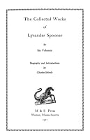 The Works of Lysander Spooner (14 Books With Active Table of Contents) 0877300062 Book Cover
