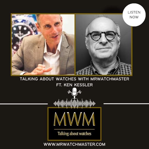 Talking About Watches With MrWatchMaster Ft. Ken Kessler