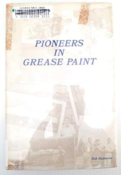 Hardcover Pioneers in grease paint Book