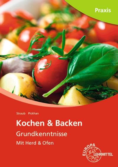 Kochen & Backen Grundkenntnisse: Mit Herd & Ofen