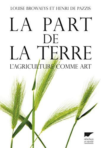 Télécharger La part de la terre. L'agriculture comme art (NON FICTION) Livre PDF Gratuit
