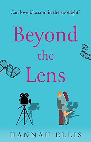 Beyond the Lens: A heartwarming romantic comedy (Lucy Mitchell Book 1) by [Hannah Ellis]