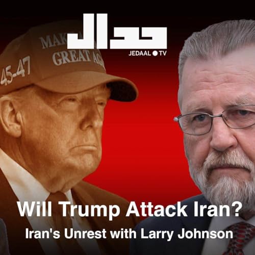 Will Trump Attack Iran? Iran's unrest with Larry Johnson