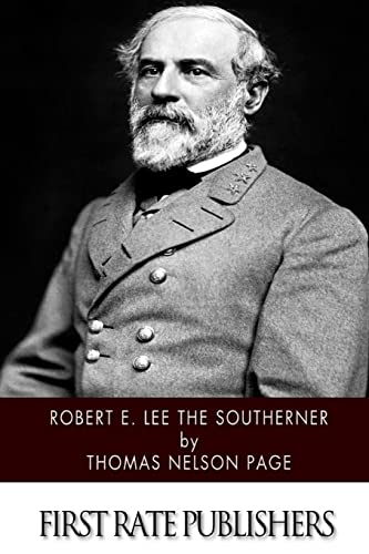 Robert E. Lee The Southerner 1502362023 Book Cover