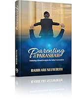 Parenting by the Parashah : Enduring Chinuch Insights for Today's Generation 1614655162 Book Cover