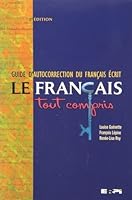 Français tout compris 2e guide d'autocorrecti 2761315650 Book Cover