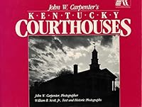John W. Carpenter's Kentucky Courthouses 0962133701 Book Cover