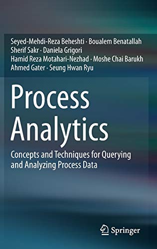 Télécharger Process Analytics: Concepts and Techniques for Querying and Analyzing Process Data Livre eBook France