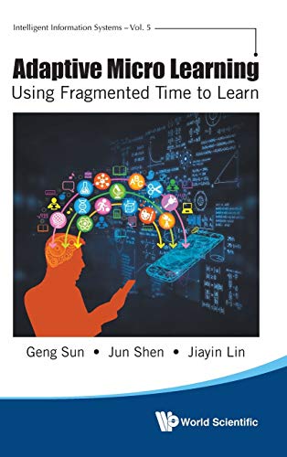Adaptive Micro Learning: Using Fragmented Time to Learn: 5 (Intelligent Information Systems) view 2
