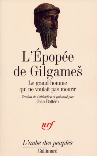 L'Épopée de Gilgameš: Le grand homme qui ne vou... [French] 2070725839 Book Cover
