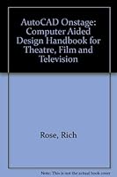 Autocad Onstage: A Computer-Aided Design Handbook for Theater, Film, and Television 1558701656 Book Cover