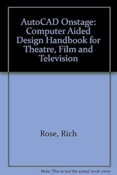 Hardcover AutoCAD Onstage: A Computer-Aided Design Handbook for Theater, Film, and Television Book