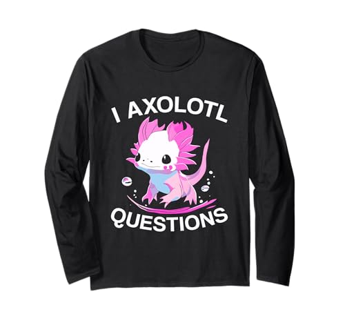 I Axolotl Questions - Amante divertido y lindo ajolote Manga Larga