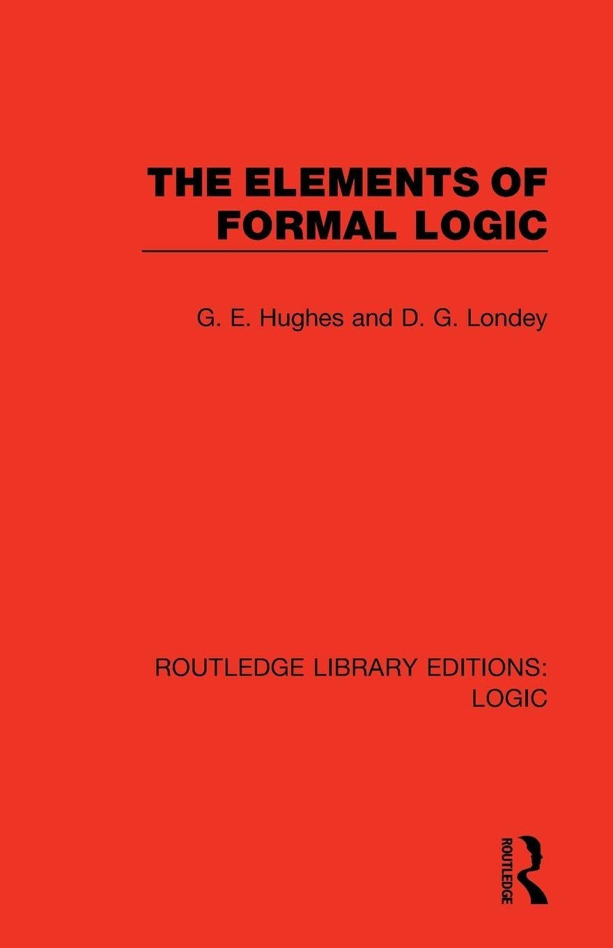 The Elements of Formal Logic (Routledge Library Editions: Logic)