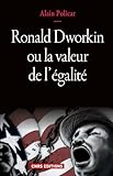 polycarbonate neomat  Ronald Dworkin ou la valeur de l’égalité (CNRS Philosophie)